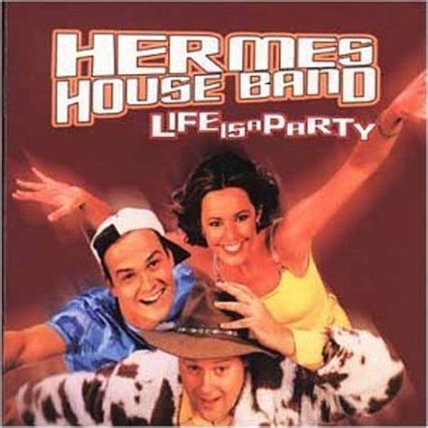 hermes house band life is a party|Hermes House Band .